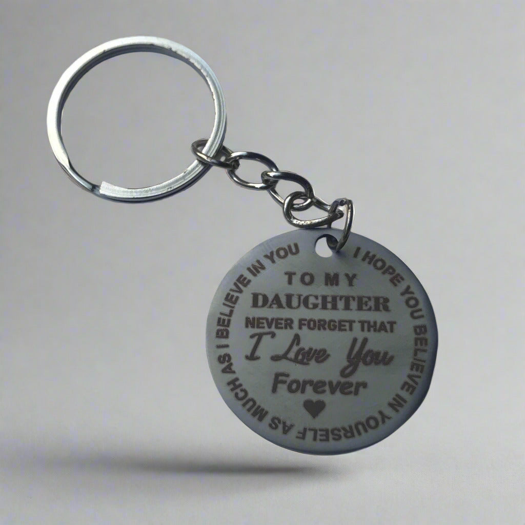 To my Daughter - Laser engraved stainless Steel tag keychain
