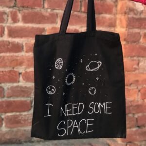 "I Need Some Space" Cosmic Tote Bag
